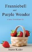 Franniebell and Purple Wonder: A Small Town Love Story