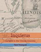 Inquietus: La Salle in the Illinois Country