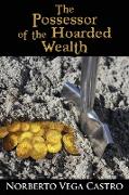 The Possessor of the Hoarded Wealth
