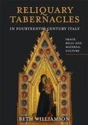 Reliquary Tabernacles in Fourteenth-Century Italy