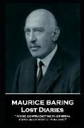 Maurice Baring - Lost Diaries: 'Avoid contradicting in general, especially people you love''