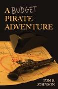 A Budget Pirate Adventure