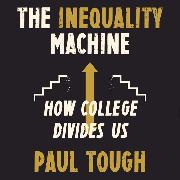 The Inequality Machine