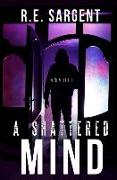 A Shattered Mind: A Novelette