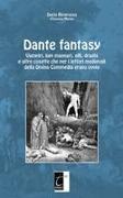 Dante fantasy: Vampiri, lupi mannari, elfi, draghi e altre cosette che per i lettori medievali della Divina Commedia erano ovvie