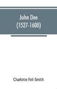 John Dee (1527-1608)