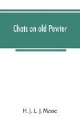 Chats on old pewter