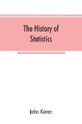 The history of statistics, their development and progress in many countries, in memoirs to commemorate the seventy fifth anniversary of the American statistical association