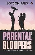 Parental Bloopers: Learning to Laugh while Parenting