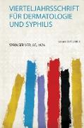 Vierteljahrsschrift Für Dermatologie und Syphilis