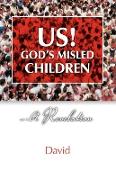 Us! God's Misled Children