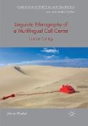 Linguistic Ethnography of a Multilingual Call Center