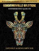 Inspirierendes Malbuch (Geheimnisvolle Wildtiere): Dieses Buch besteht aus 30 Malblätter, die zum Ausmalen, Einrahmen und/oder Meditieren verwendet we