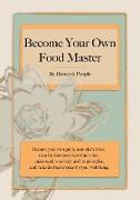 Become Your Own Food Master