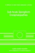 Sub-Acute Spongiform Encephalopathies