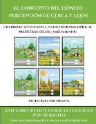 Fichas para pre-infantil (El concepto del espacio: percepción de cerca y lejos): Este libro contiene 30 fichas con actividades a todo color para niños