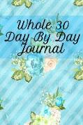 Whole 30 Day By Day Journal