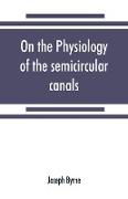 On the physiology of the semicircular canals and their relation to seasickness