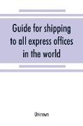 Guide for shipping to all express offices in the world