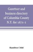 Gazetteer and business directory of Columbia County, N.Y. for 1871-2