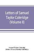 Letters of Samuel Taylor Coleridge (Volume II)