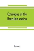 Catalogue of the Brazilian section. Philadelphia International Exhibition, 1876