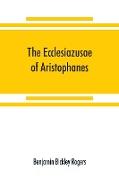 The Ecclesiazusae of Aristophanes