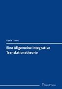 Eine Allgemeine integrative Translationstheorie