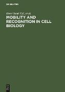 Mobility and recognition in cell biology