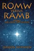 ROMW versus RAMB: Reveals God, Adam, and Creation