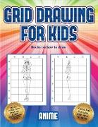 Books on how to draw (Grid drawing for kids - Anime): This book teaches kids how to draw using grids