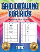 Books on how to draw for beginners (Grid drawing for kids - Anime): This book teaches kids how to draw using grids