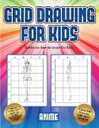 Books on how to draw for kids (Grid drawing for kids - Anime): This book teaches kids how to draw using grids