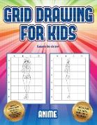 Learn to draw (Grid drawing for kids - Anime): This book teaches kids how to draw using grids