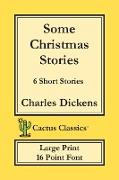 Some Christmas Stories (Cactus Classics Large Print)