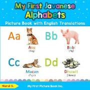 My First Javanese Alphabets Picture Book with English Translations: Bilingual Early Learning & Easy Teaching Javanese Books for Kids