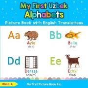 My First Uzbek Alphabets Picture Book with English Translations: Bilingual Early Learning & Easy Teaching Uzbek Books for Kids