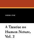 A Treatise on Human Nature, Vol. 2