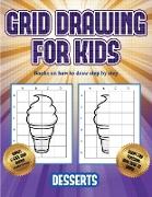 Books on how to draw step by step (Grid drawing for kids - Desserts): This book teaches kids how to draw using grids