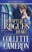To Capture a Rogue's Heart: A Historical Regency Romance