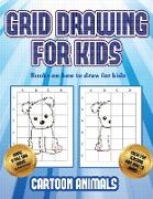 Books on how to draw for kids (Learn to draw cartoon animals): This book teaches kids how to draw cartoon animals using grids