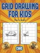 How to sketch (Learn to draw cars): This book teaches kids how to draw cars using grids