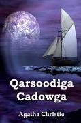 Qarsoodiga Cadowga: The Secret Adversary, Somali edition