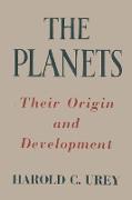 The Planets Their Origin and Development Harold C. Urey