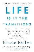 Life Is in the Transitions