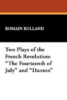 Two Plays of the French Revolution