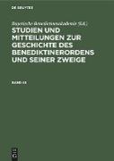 Studien und Mitteilungen zur Geschichte des Benediktinerordens und seiner Zweige. Band 45