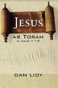 Jesus as Torah in John 1-12