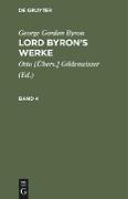 George Gordon Byron: Lord Byron¿s Werke. Band 4