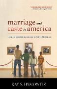 Marriage and Caste in America